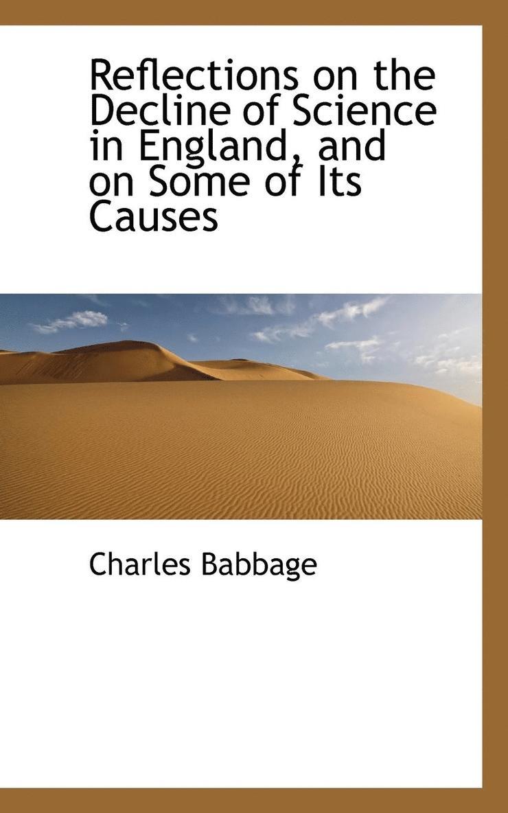 Charles Babbage - Reflections on the Decline of Science in England, and on Some of Its Causes, Häftad