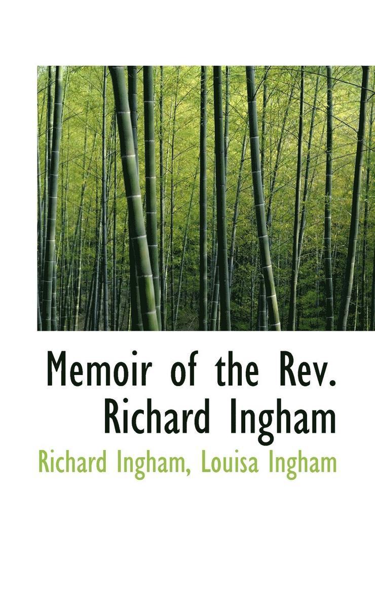 Memoir of the REV. Richard Ingham 1