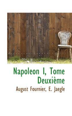 August Fournier - Napoléon I, Tome Deuxième, Inbunden