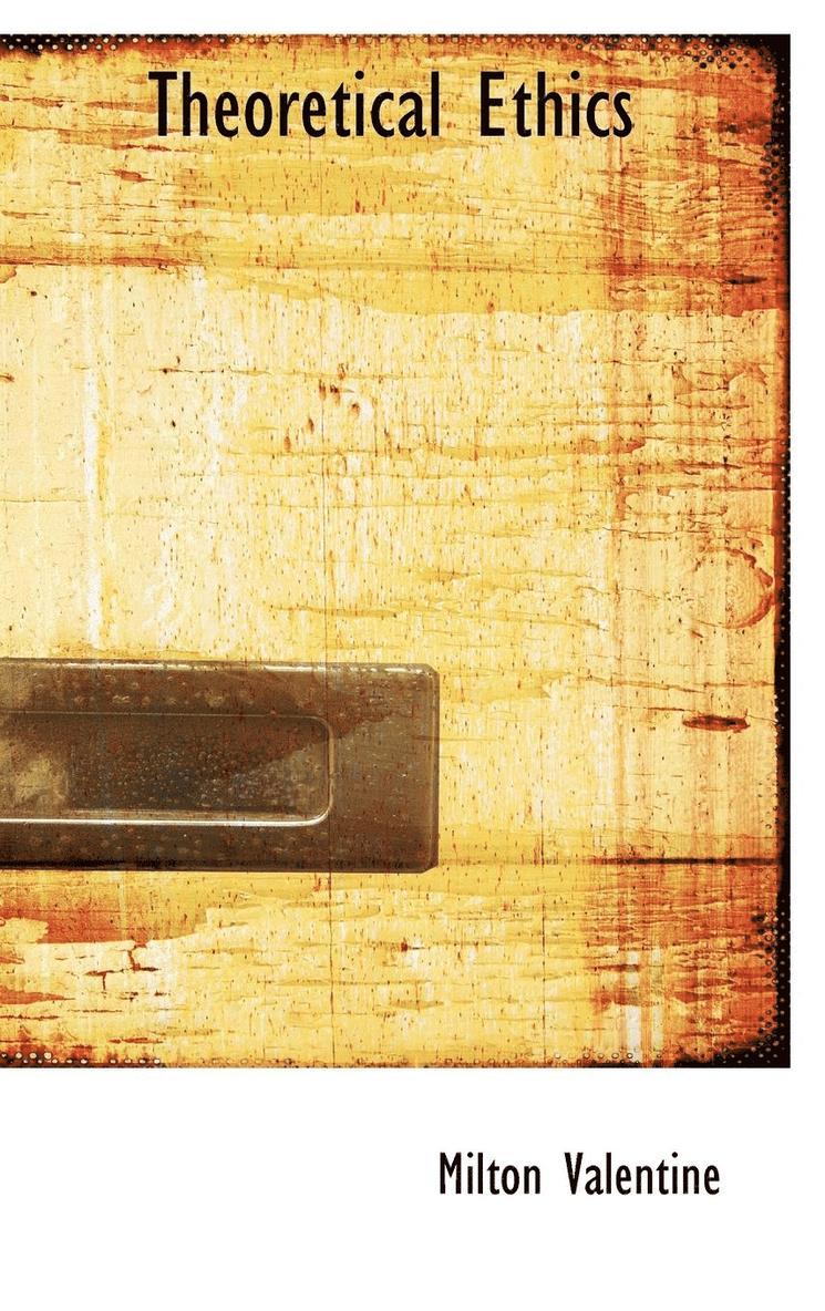 Milton Valentine - Theoretical Ethics, Inbunden