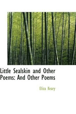 bokomslag Little Sealskin and Other Poems