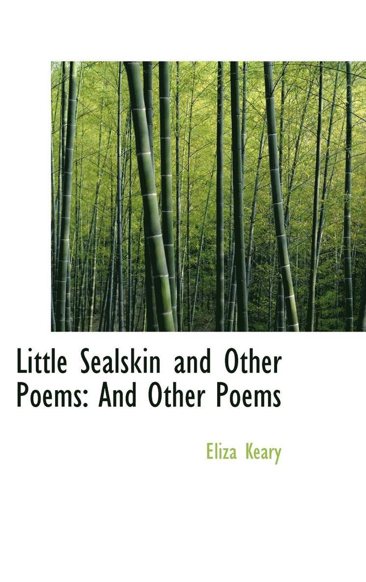 Little Sealskin and Other Poems 1