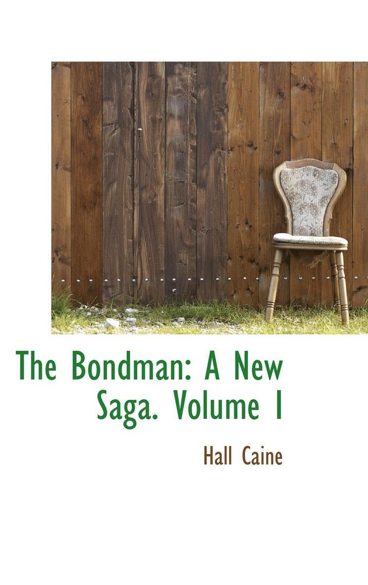 Hall Caine - Bondman, Inbunden