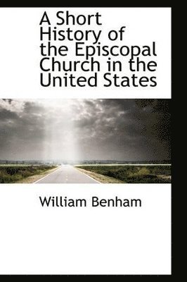 bokomslag Short History of the Episcopal Church in the United States