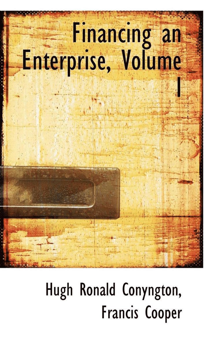 Financing an Enterprise, Volume I 1