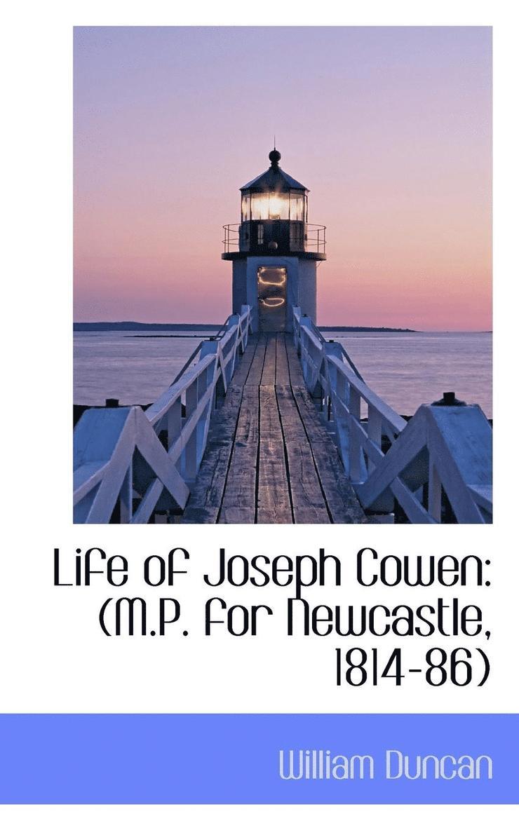 Life of Joseph Cowen 1