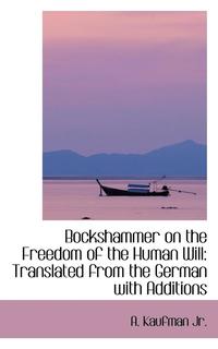 bokomslag Bockshammer on the Freedom of the Human Will