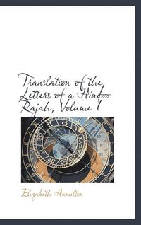 bokomslag Translation of the Letters of a Hindoo Rajah, Volume I