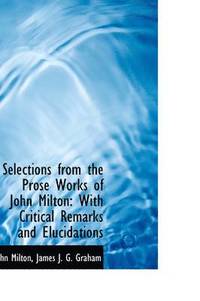bokomslag Selections from the Prose Works of John Milton