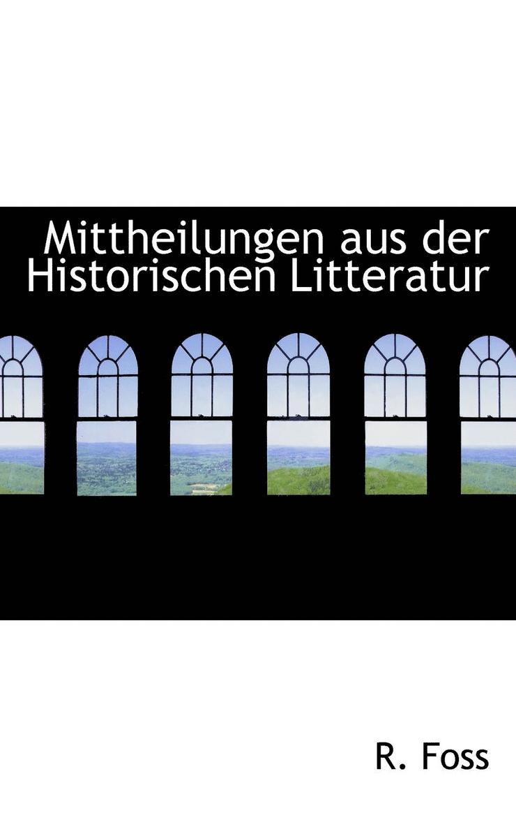 Mittheilungen Aus Der Historischen Litteratur