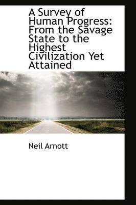 Neil Arnott - Survey of Human Progress, Inbunden