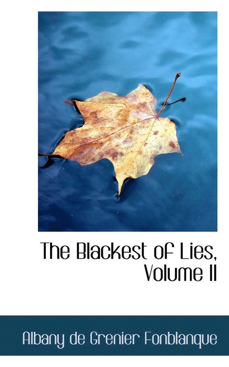 The Blackest of Lies, Volume II 1