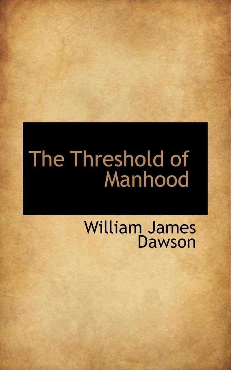 The Threshold of Manhood 1
