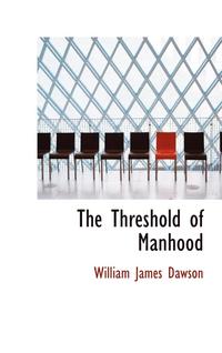 bokomslag The Threshold of Manhood