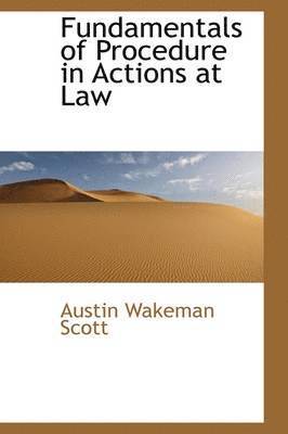 Fundamentals of Procedure in Actions at Law 1