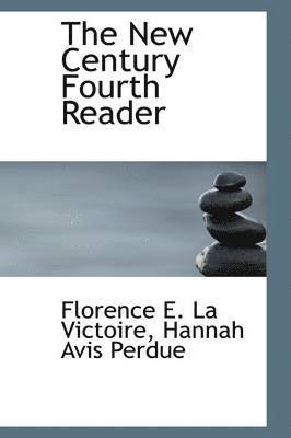 The New Century Fourth Reader 1