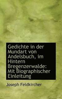 bokomslag Gedichte in Der Mundart Von Andelsbuch, Im Hintern Bregenzerwalde