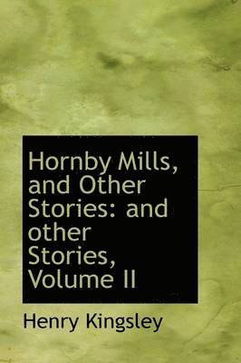 Hornby Mills, and Other Stories 1