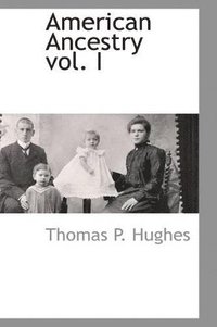 bokomslag American Ancestry Vol. I