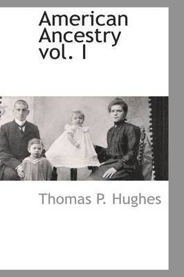 American Ancestry vol. I 1