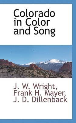 J W Wright, J. W. Wright - Colorado in Color and Song, Häftad