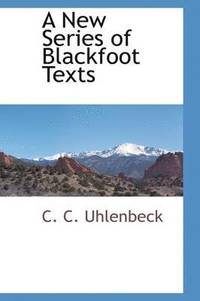 bokomslag A New Series of Blackfoot Texts