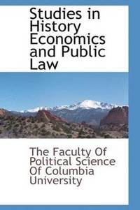 bokomslag Studies in History Economics and Public Law