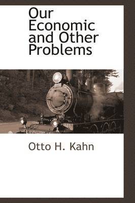 Our Economic and Other Problems 1