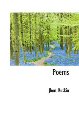 John Ruskin - Poems, Inbunden