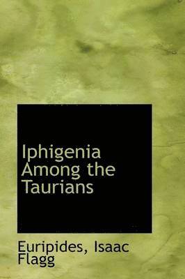 Iphigenia Among the Taurians 1