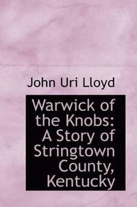 bokomslag Warwick of the Knobs: A Story of Stringtown County, Kentucky