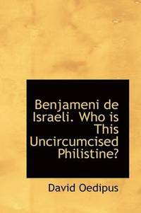 bokomslag Benjameni de Israeli. Who Is This Uncircumcised Philistine?