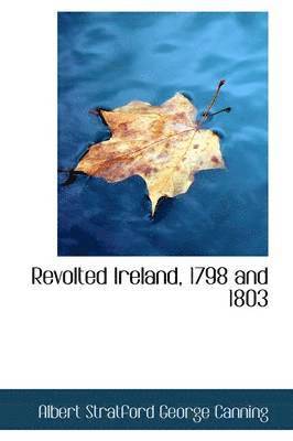 bokomslag Revolted Ireland, 1798 and 1803