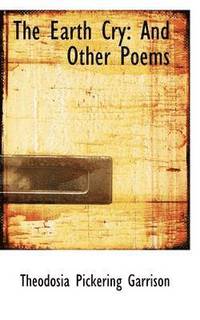 bokomslag The Earth Cry: And Other Poems