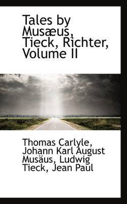 bokomslag Tales by Musæus, Tieck, Richter, Volume II