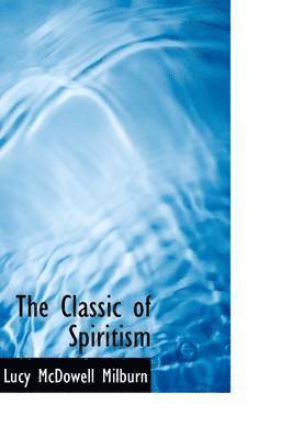 bokomslag The Classic of Spiritism