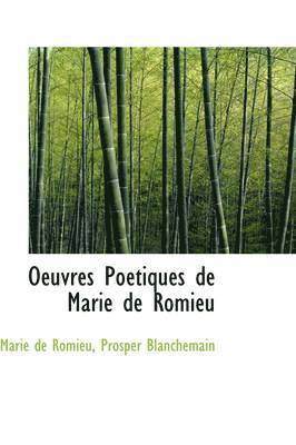 Marie De Romieu - Oeuvres Poétiques de Marie de Romieu, Inbunden