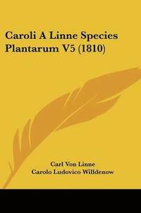 bokomslag Caroli A Linne Species Plantarum V5 (1810)
