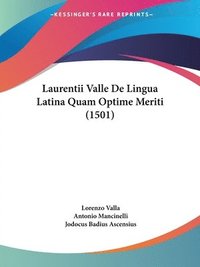 bokomslag Laurentii Valle de Lingua Latina Quam Optime Meriti (1501)