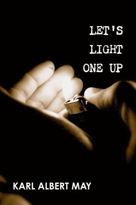 Karl May - Let's Light One Up, Häftad