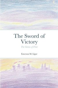 bokomslag The Sword of Victory