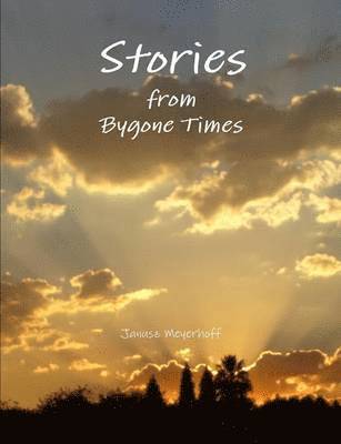 Stories from Bygone Times 1