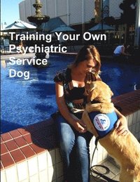 bokomslag Training Your Own Psychiatric Service Dog