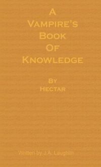 bokomslag A Vampire's Book of Knowledge by Hectar