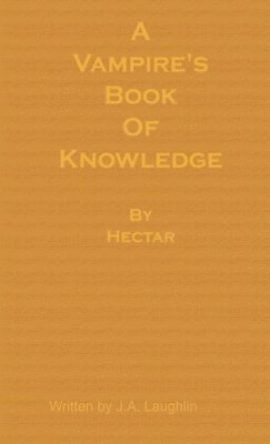 bokomslag A Vampire's Book of Knowledge by Hectar