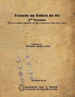 bokomslag Tratado De Oddun De Ifa. 2da Version. Edicion Corregida Y Ampliada Con Ebbo, Ceremonias, Inshe Osain Y Eshu