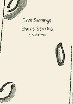 Five Strange Short Stories 1