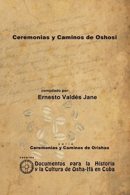 bokomslag Ceremonias Y Caminos De Oshosi