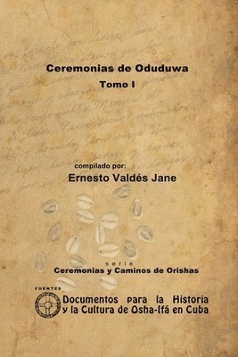 Ceremonias De Oduduwa. Tomo I 1