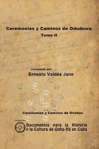 bokomslag Ceremonias Y Caminos De Oduduwa. Tomo II